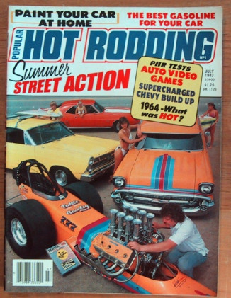 POPULAR HOT RODDING 1983 JULY - HURTS/OLDS, ACADIAN, '64 MUSCLE